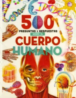 Cuerpo Y Mente*Silver Dolphin 500 preguntas y respuestas sobre El Cuerpo Humano