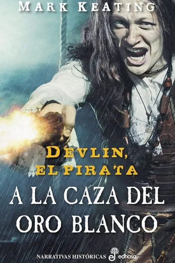 Novela Histórica*Edhasa A la caza del oro blanco