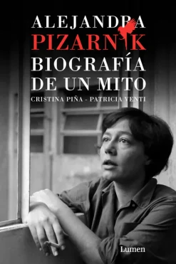 Biografías*Lumen Alejandra Pizarnik. Biografía de un mito