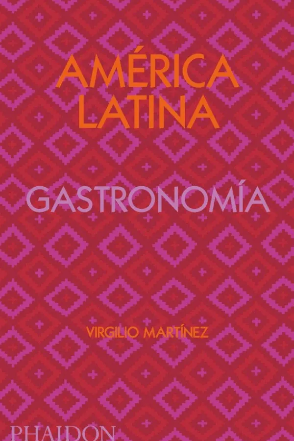 Cocinas Del Mundo*Phaidon América latina. Gastronomía