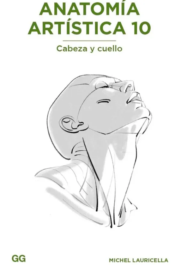 Arte*Gustavo Gili Anatomía artística 10. Cabeza y cuello