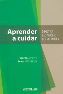 Ciencias De La Salud*Mediterráneo Aprender a cuidar. Didactica del proceso enfermeria