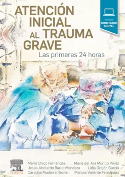 Ciencias De La Salud*Elsevier Atención inicial al trauma grave. Las Primeras 24 horas