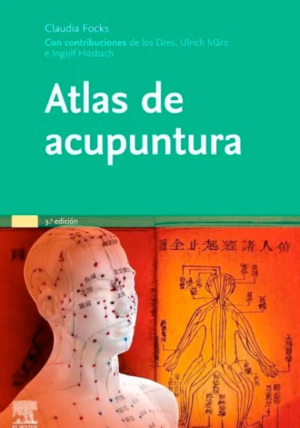 Ciencias De La Salud*Elsevier Atlas de acupuntura 3ª Ed.