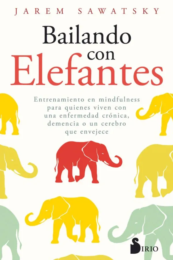 Meditación Y Mindfulness*Sirio Bailando con elefantes