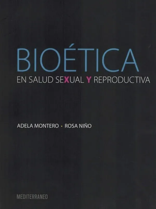 Ciencias De La Salud*Mediterráneo Bioética en salud sexual y reproductiva
