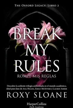 Novela Romántica*Harper Collins Break my rules. Rompe mis reglas