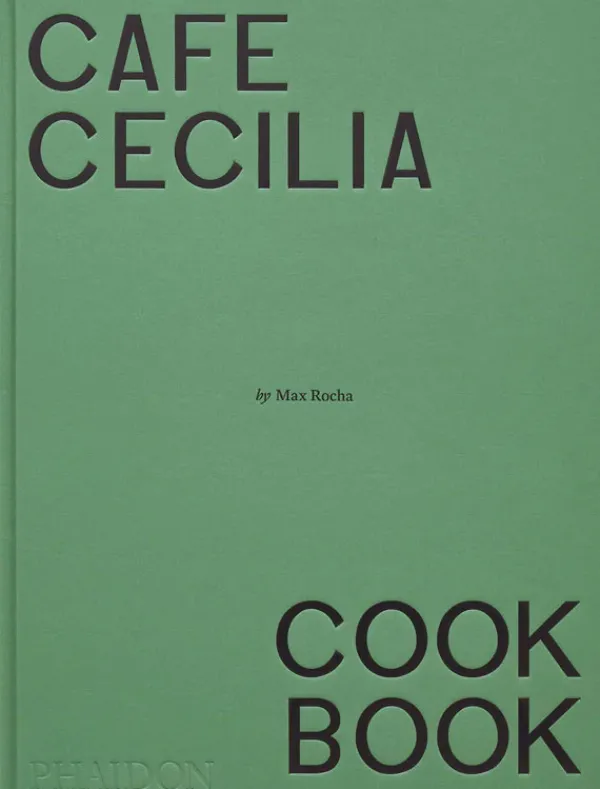 Recetas Y Técnicas Culinarias*Phaidon Café Cecilia Cookbook