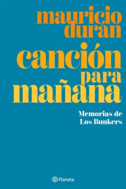 Música*Planeta Canción para mañana. Memoria de Los Bunkers