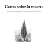 Actualidad Y Ensayo Filosófico*Ediciones Tácitas Cartas sobre la muerte