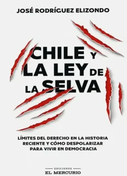 Historia*Ediciones El Mercurio Chile y la ley de la selva