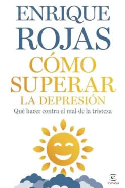 Autoayuda*Espasa Cómo superar la depresión (Relanzamiento)