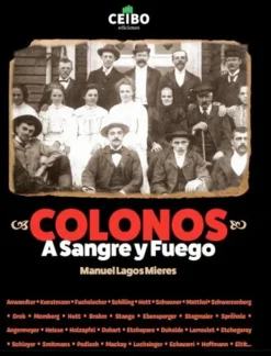 Historia*Ceibo Ediciones Colonos: A sangre y fuego