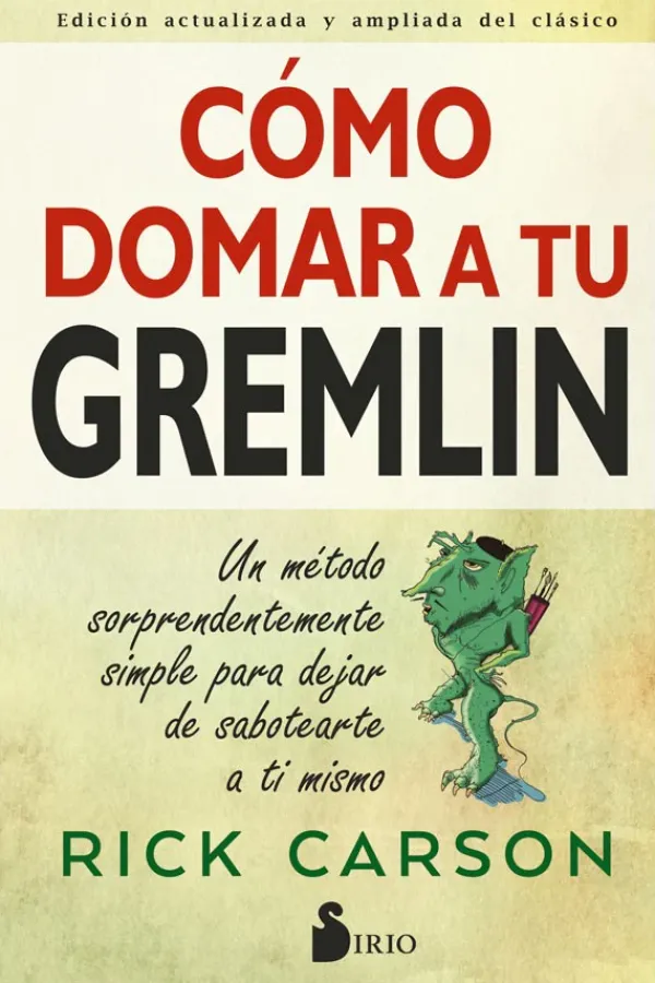 Autoayuda*Sirio Como domar a tu gremlin