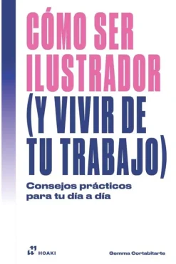 Ilustración Y Comics*Hoaki Como ser ilustrador