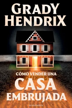 Novela Negra, Policial, Terror*Minotauro Como vender una casa encantada