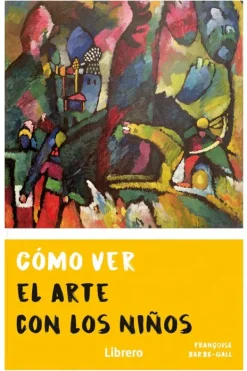 Arte*Librero Como ver el arte con los niños