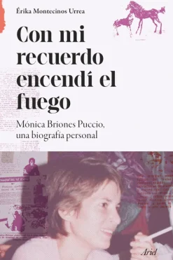 Biografías*Ariel Con mi recuerdo encendí el fuego