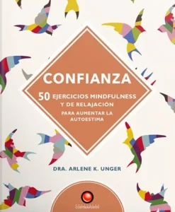 Meditación Y Mindfulness*Contrapunto Confianza. 50 ejercicios de mindfulness y relajación.