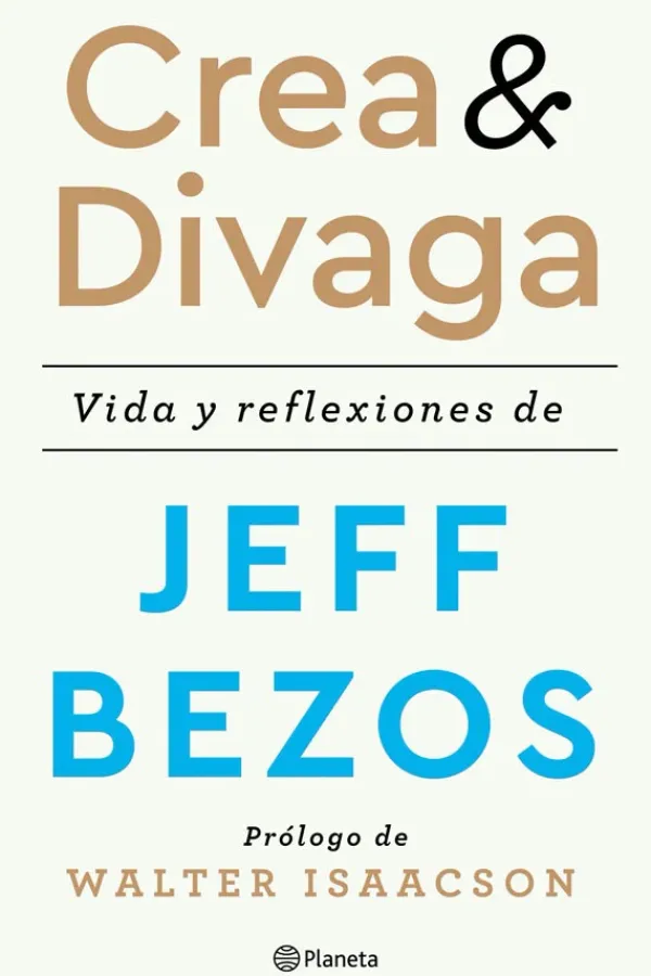 Liderazgo Y Empresa*Paidós Crea y divaga vida y reflexiones de Jeff Bezos