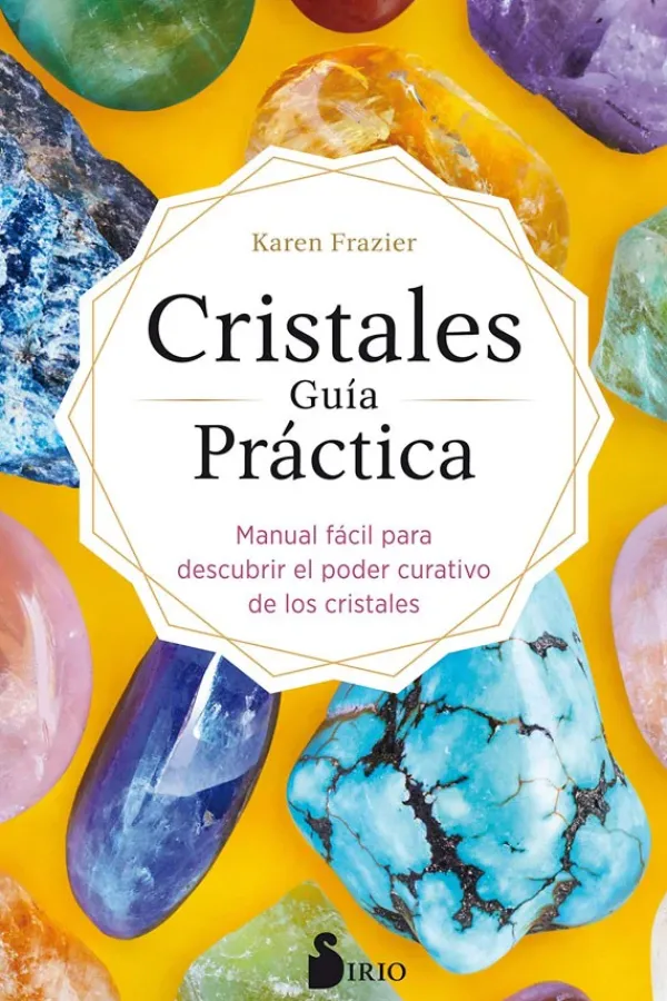 Medicina Alternativa*Sirio Cristales. Guía práctica
