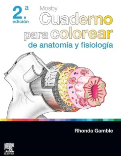Ciencias De La Salud*Elsevier Cuaderno para colorear de anatomía y fisiología 2ª Ed.