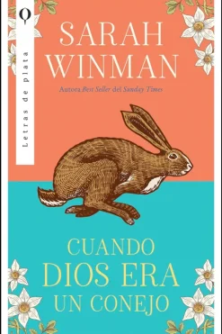 Literatura Contemporánea*Plata Cuando Dios era un conejo