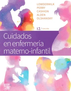 Ciencias De La Salud*Elsevier Cuidados en enfermería materno-infantil 12ª Ed.