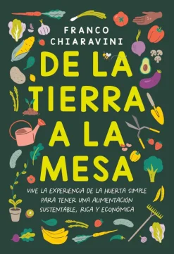 Jardinería*El Ateneo De la tierra a la mesa. Vive la experiencia de la huerta simple…