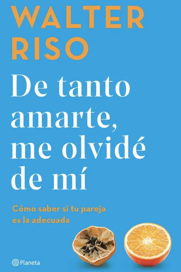 Autoayuda*Planeta De tanto amarte me olvide de mi
