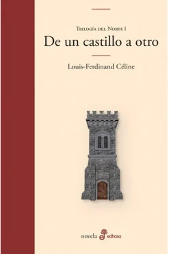 Literatura Contemporánea*Edhasa De un castillo a otro. Trilogía del Norte I