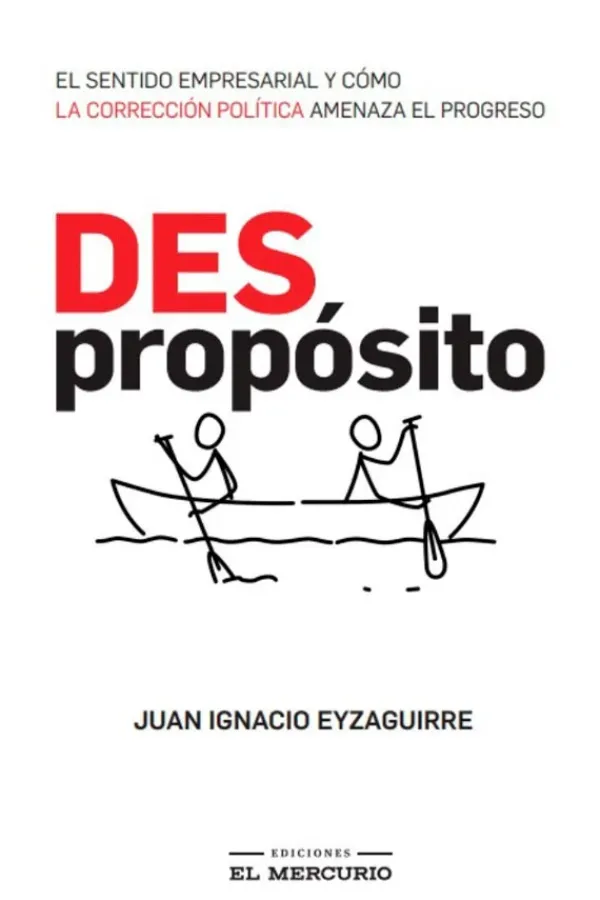 Liderazgo Y Empresa*Ediciones El Mercurio DES propósito