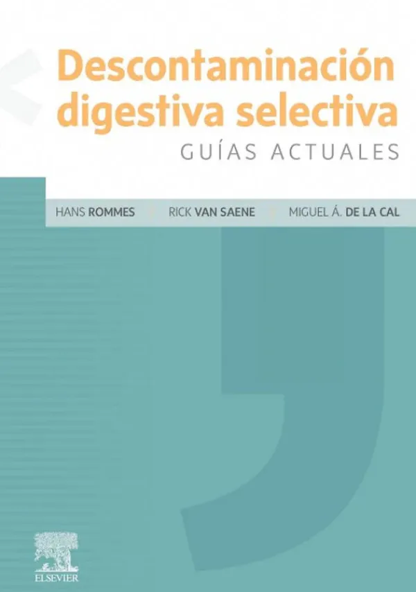 Ciencias De La Salud*Elsevier Descontaminación digestiva selectiva. Guías actuales