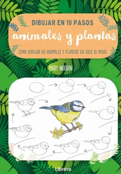 Arte*Librero Dibujar en 10 pasos. Animales y plantas