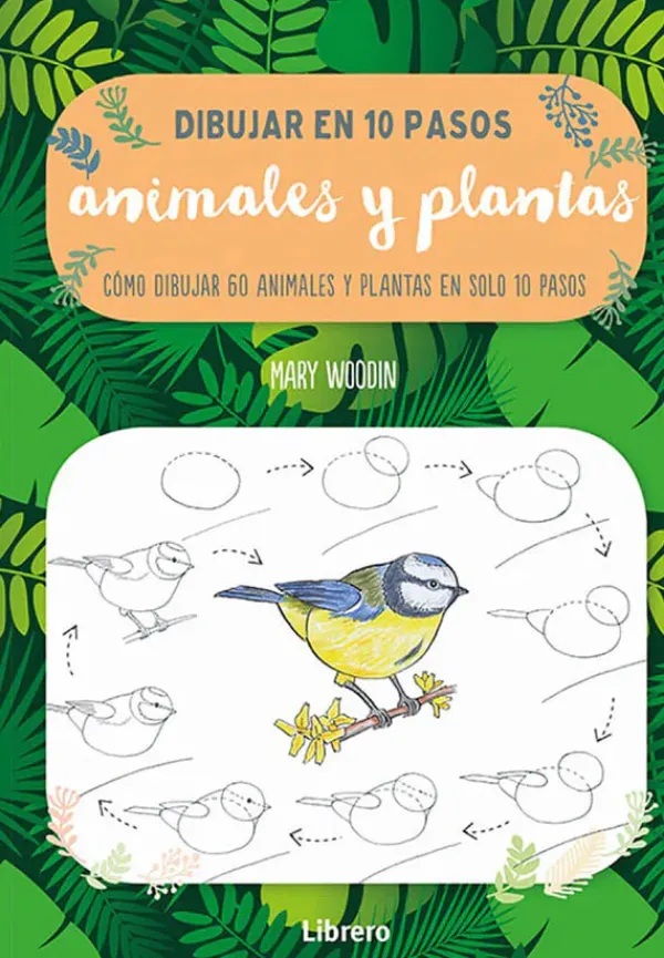 Arte*Librero Dibujar en 10 pasos. Animales y plantas