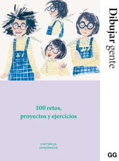 Arte*Gustavo Gili Dibujar gente. 100 retos, proyectos y ejercicios