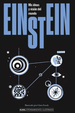Ciencias Básicas*Alma Einstein. Mis ideas y visión del mundo