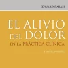 Ciencias De La Salud*Mediterráneo El alivio del dolor en la práctica clínica 3ª Ed.