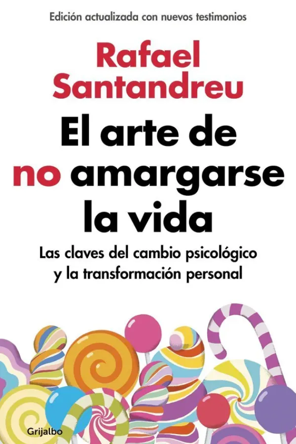 Autoayuda*Grijalbo El arte de no amargarse la vida