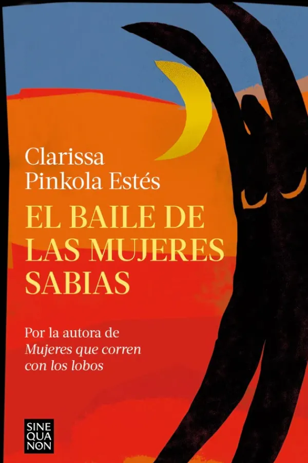 Espiritualidad*Ediciones B El baile de las mujeres sabias