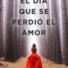 Novela Negra, Policial, Terror*Suma De Letras El día que se perdió el amor