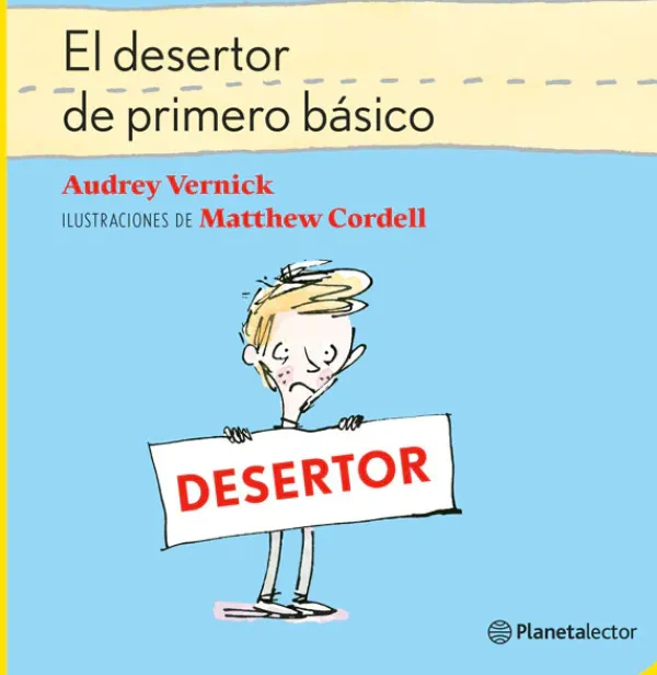 Literatura Infantil*Planeta Lector El desertor de primero básico