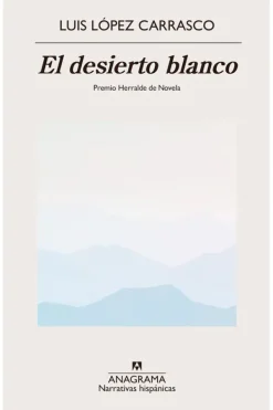 Literatura Contemporánea*Anagrama El desierto blanco