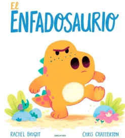 Álbum Ilustrado*Edelvives El Enfadosaurio