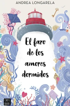 Novela Juvenil*Crossbooks El faro de los amores dormidos