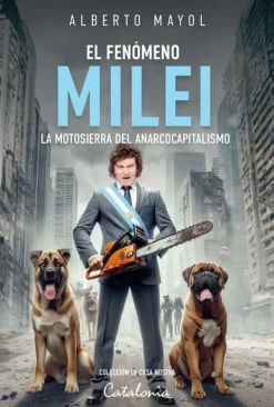 Actualidad Y Ensayo Filosófico*Catalonia El fenomeno Milei