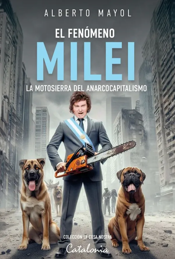Actualidad Y Ensayo Filosófico*Catalonia El fenomeno Milei