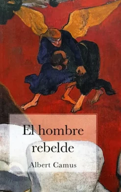 Literatura Contemporánea*Ediciones Americanas El hombre rebelde