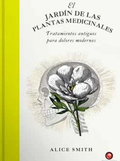 Medicina Alternativa*Contrapunto El jardín de las plantas medicinales