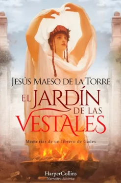 Novela Histórica*Harper Collins El jardín de las vestales